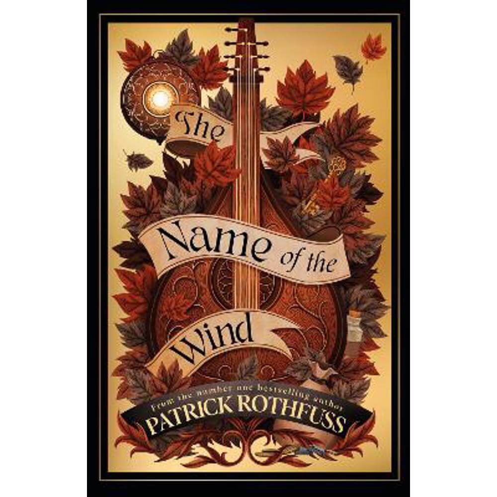 The Name of the Wind: The legendary must-read fantasy masterpiece (Hardback) - Patrick Rothfuss